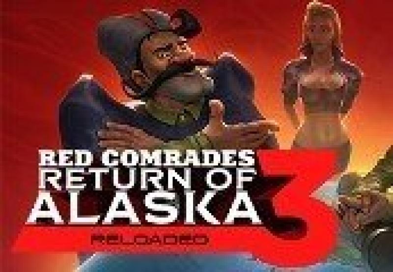Red Comrades 3: Return of Alaska. Reloaded