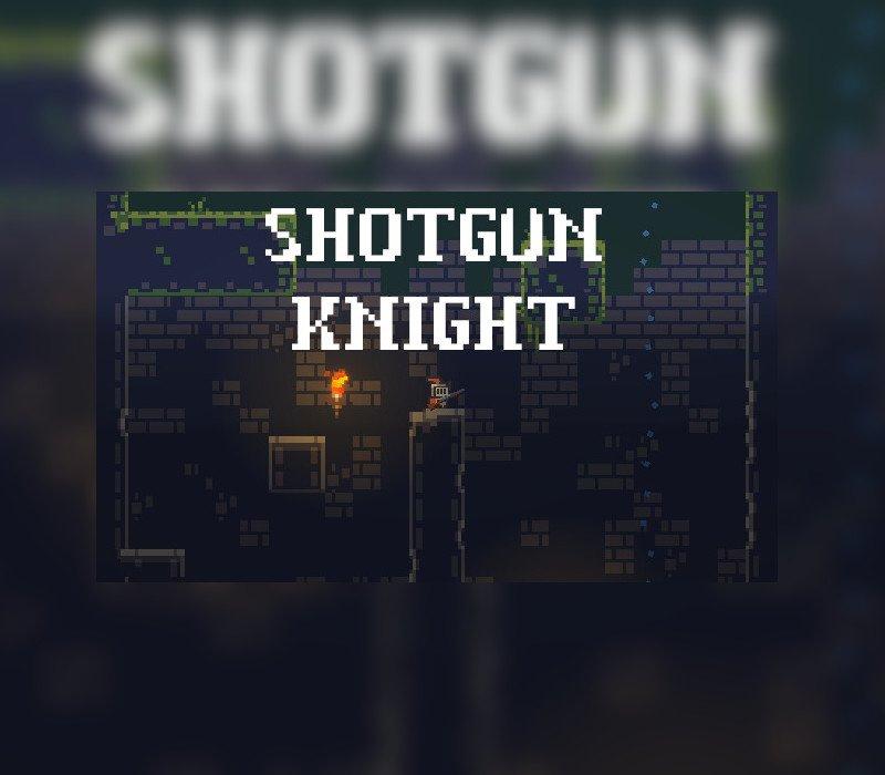 Shotgun Knight 