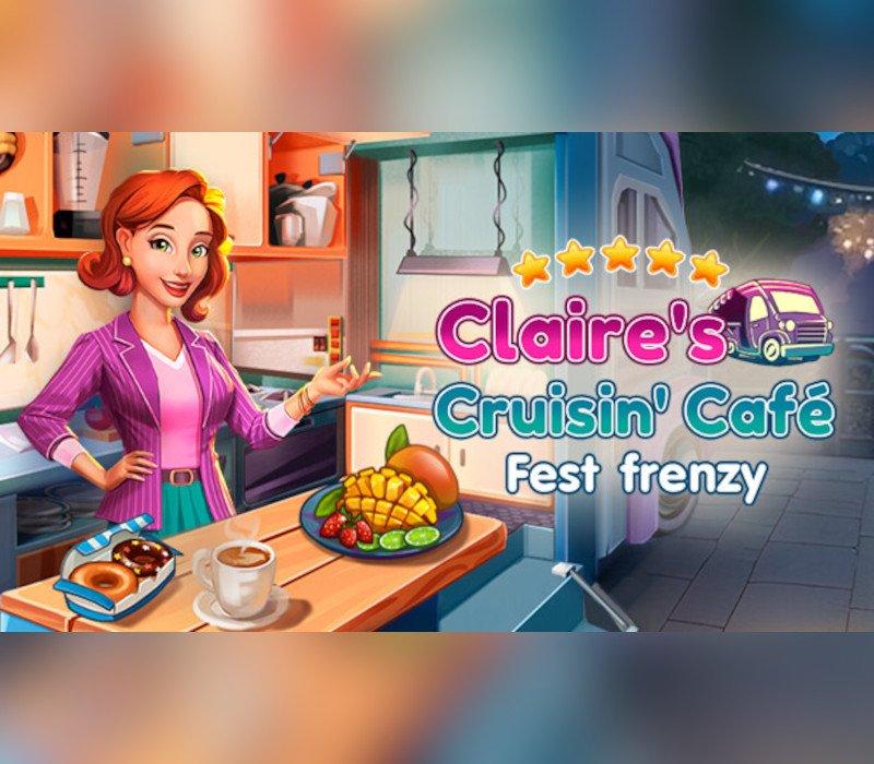Claire's Cruisin' Cafe: Fest Frenzy 