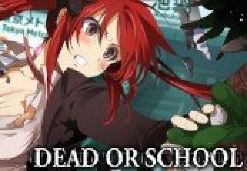 Dead or School