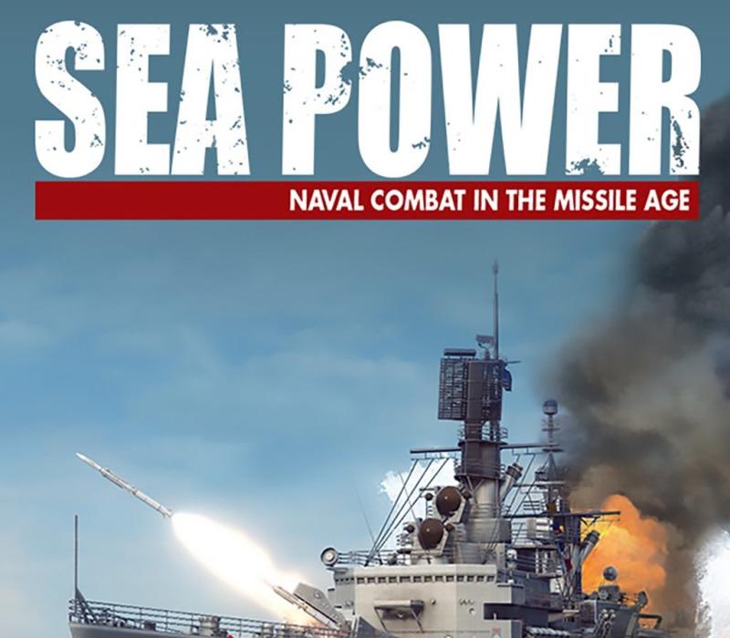 Sea Power: Naval Combat in the Missile Age 