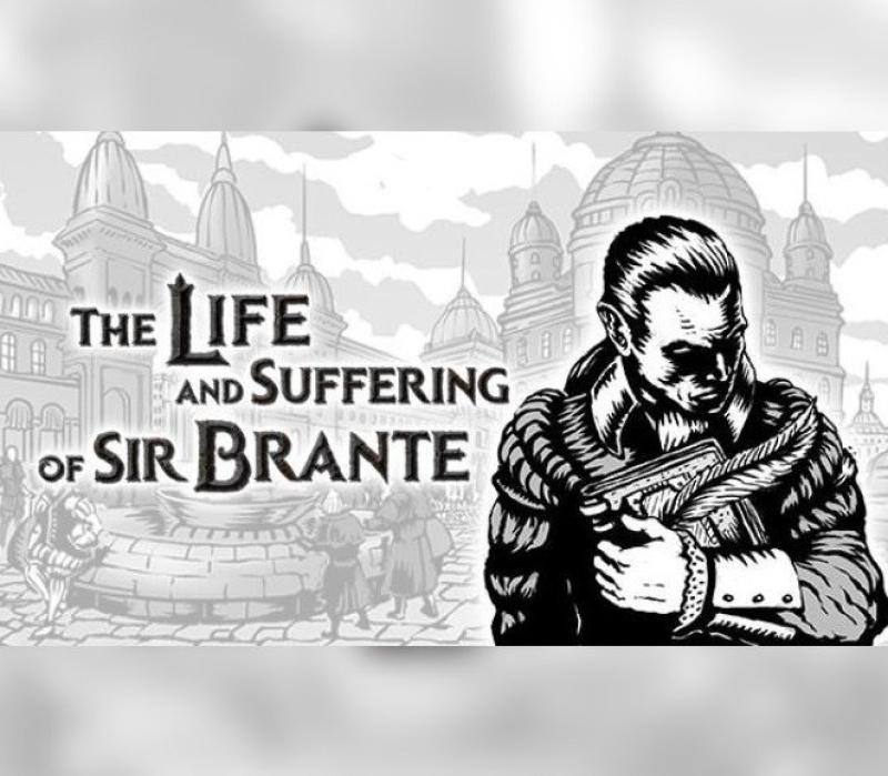 The Life and Suffering of Sir Brante