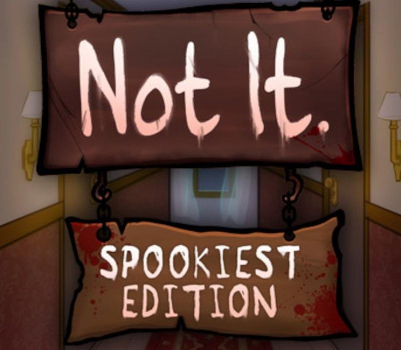 Not It: Spookiest Edition 