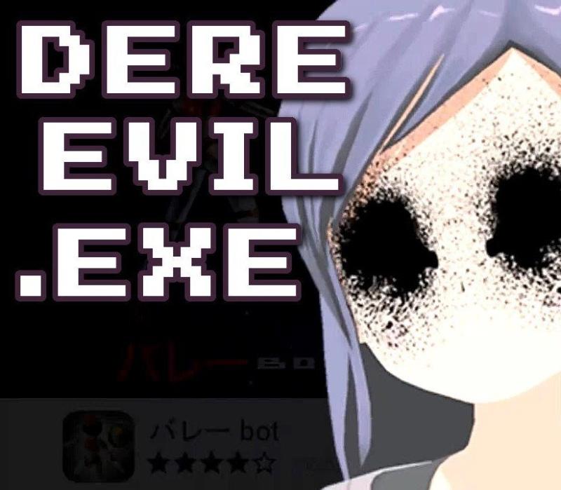 DERE EVIL EXE 