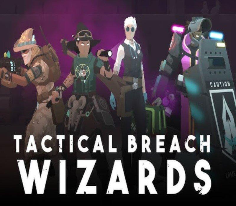 Tactical Breach Wizards