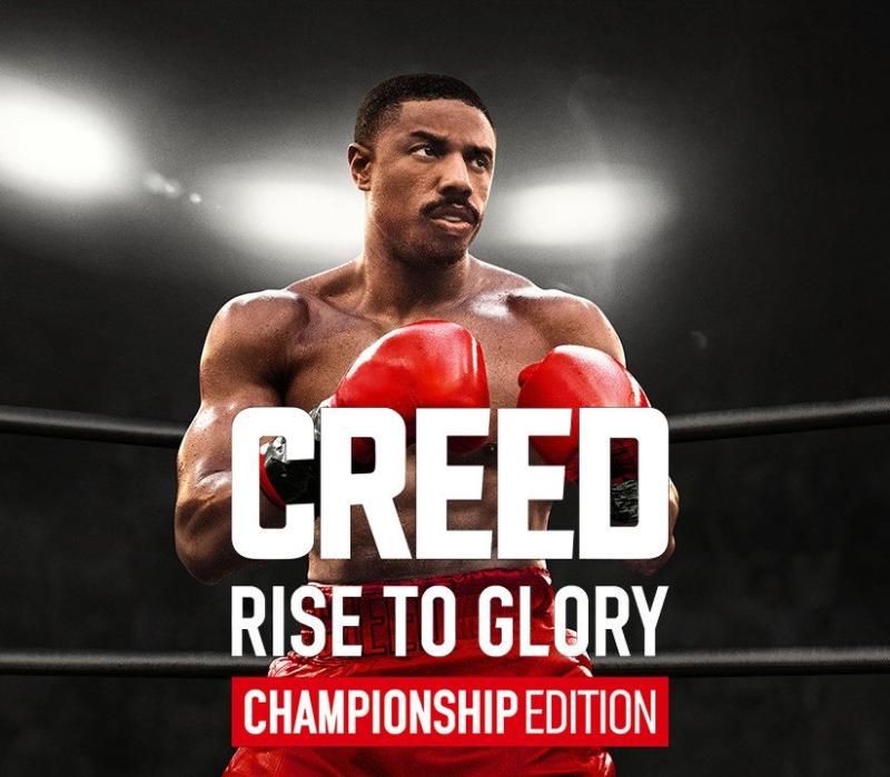 Creed: Rise to Glory Championship Edition