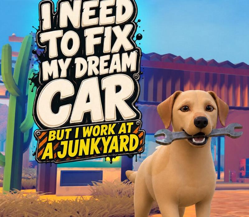 I Need to Fix My Dream Car (But I Work at a Junkyard) 