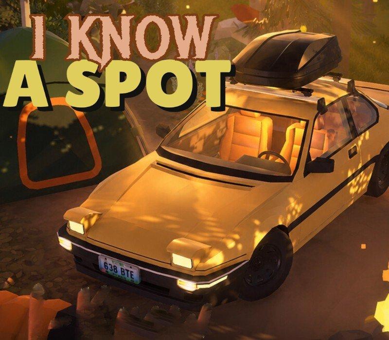 I Know a Spot 