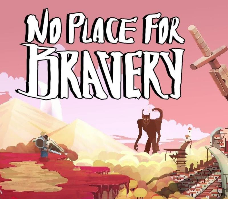 No Place for Bravery 
