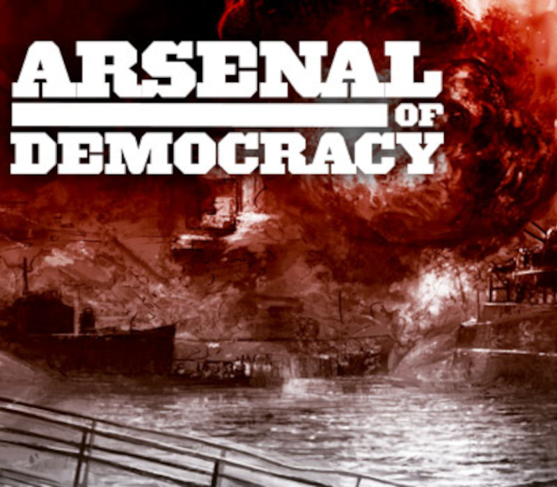 Arsenal of Democracy: A Hearts of Iron Game