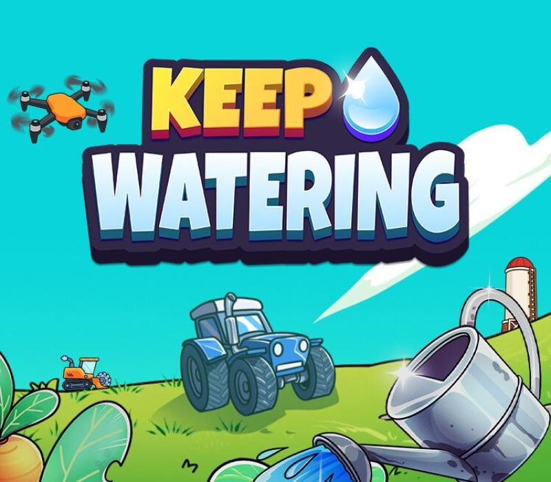 Keep Watering 