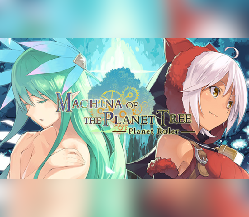 Machina of the Planet Tree -Planet Ruler 
