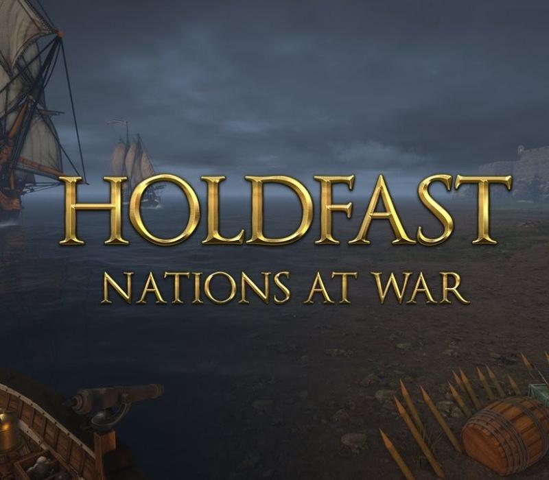 Holdfast: Nations At War - Loyalist Edition Upgrade 