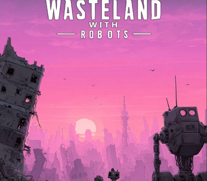 Wasteland with Robots