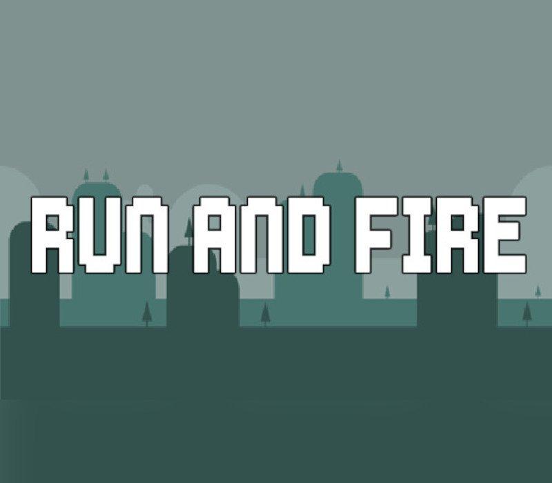 Run And Fire 