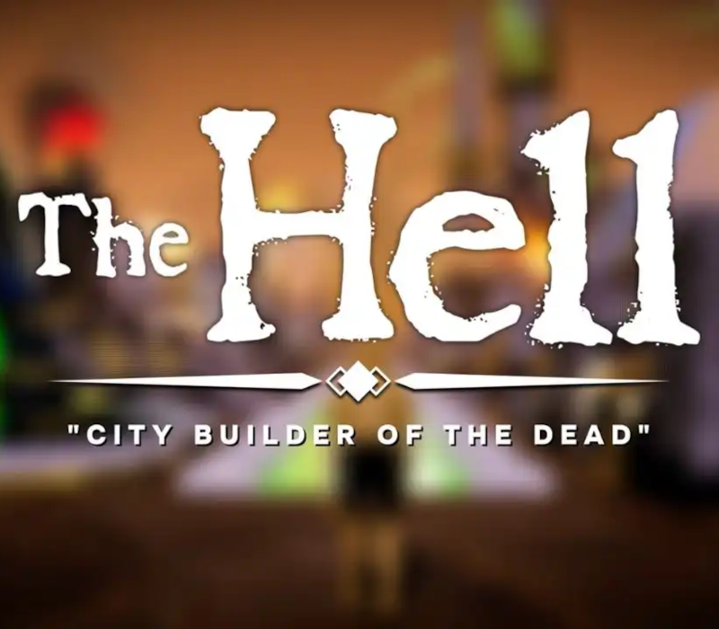 The HELL: City Builder of the Dead