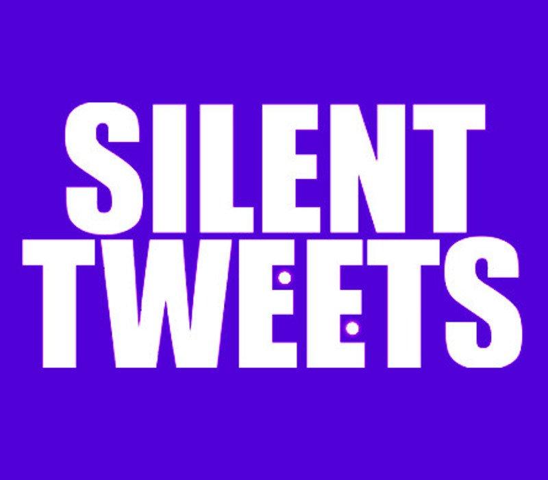 Silent Tweets 