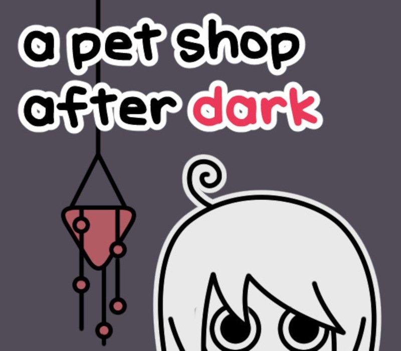 a pet shop after dark 