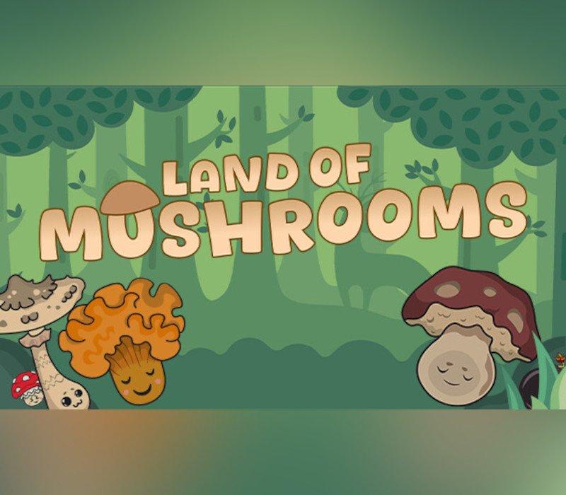 Land of Mushrooms