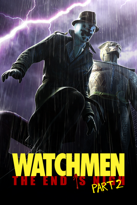 Watchmen The End is Nigh Part 2