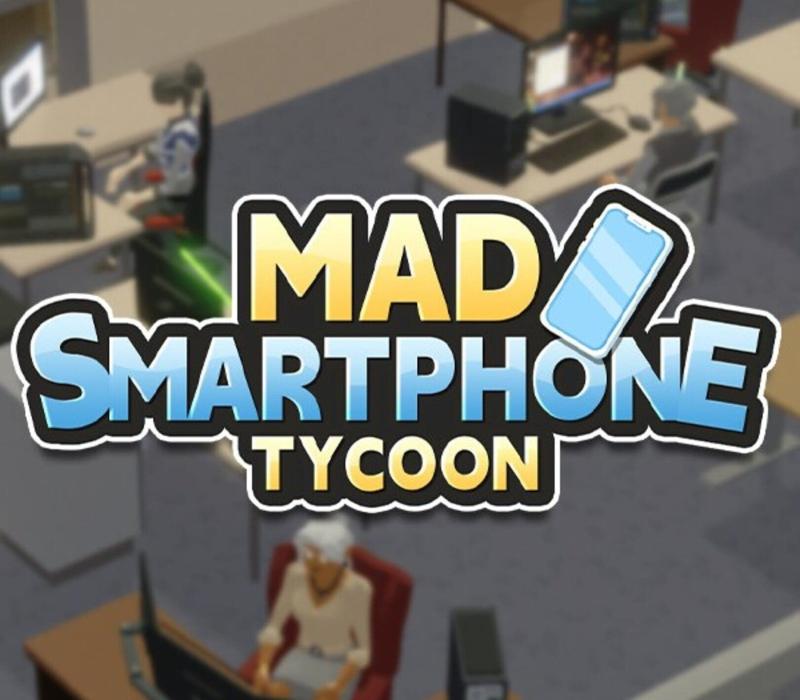 Mad Smartphone Tycoon 