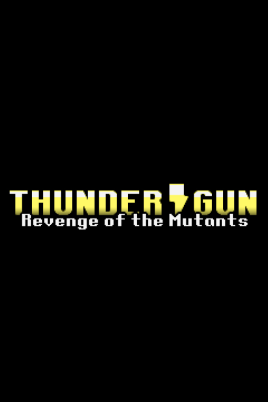 Thunder Gun Revenge of the Mutants