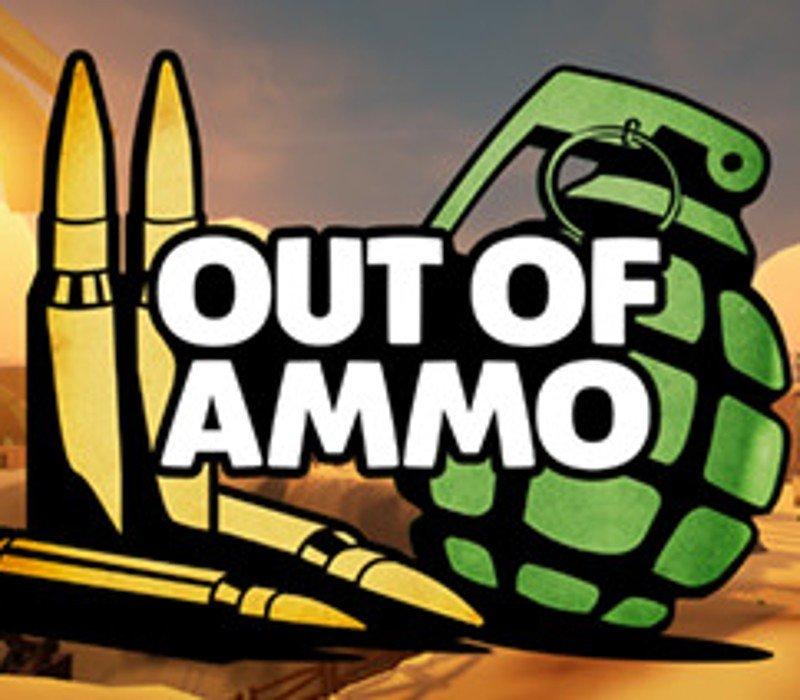 Out of Ammo