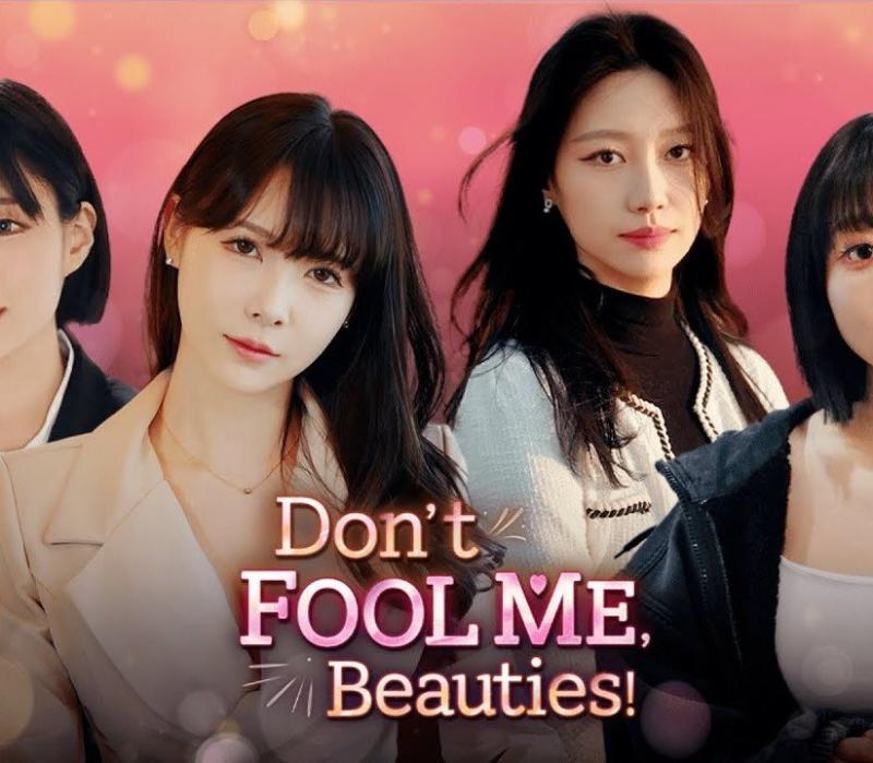 Don't FOOL ME, Beauties!