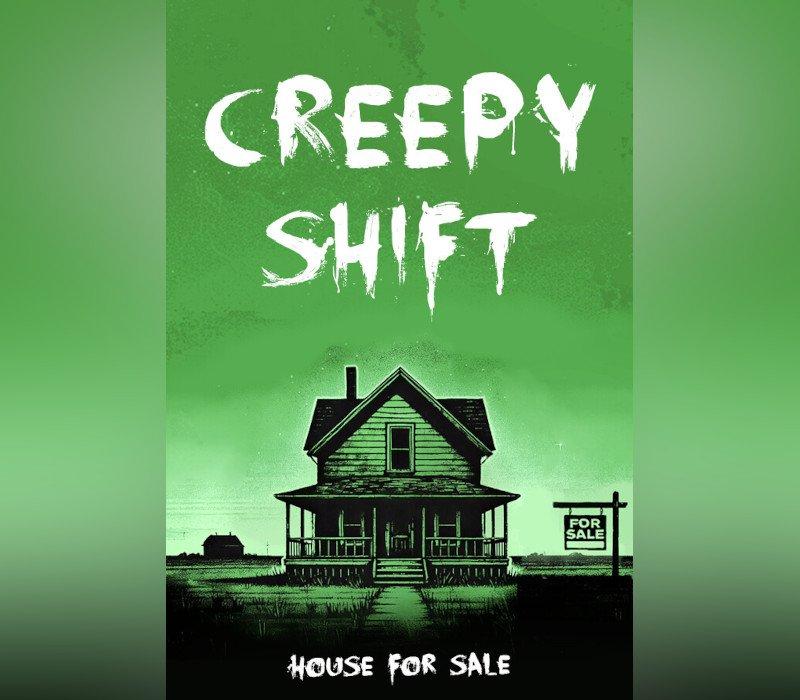 Creepy Shift: House For Sale