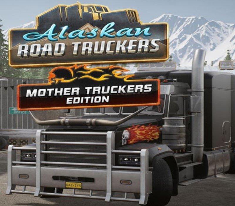 Alaskan Road Truckers: Mother Truckers Edition