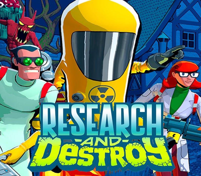 RESEARCH and DESTROY
