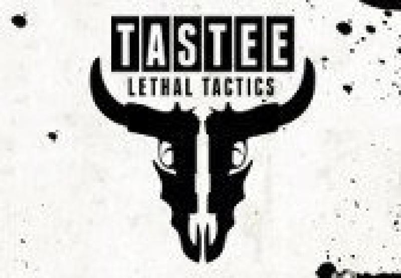 TASTEE: Lethal Tactics