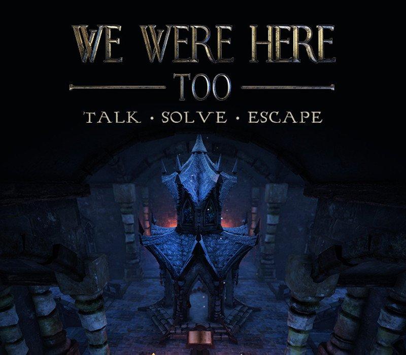 We Were Here Too