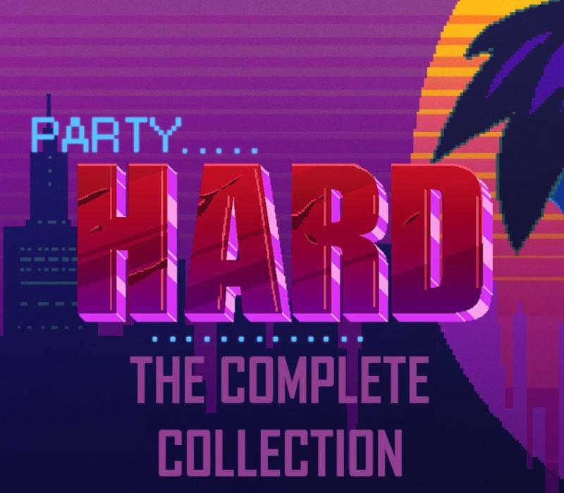 Party Harder - The Complete Collection 