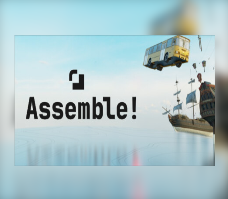 Assemble! 