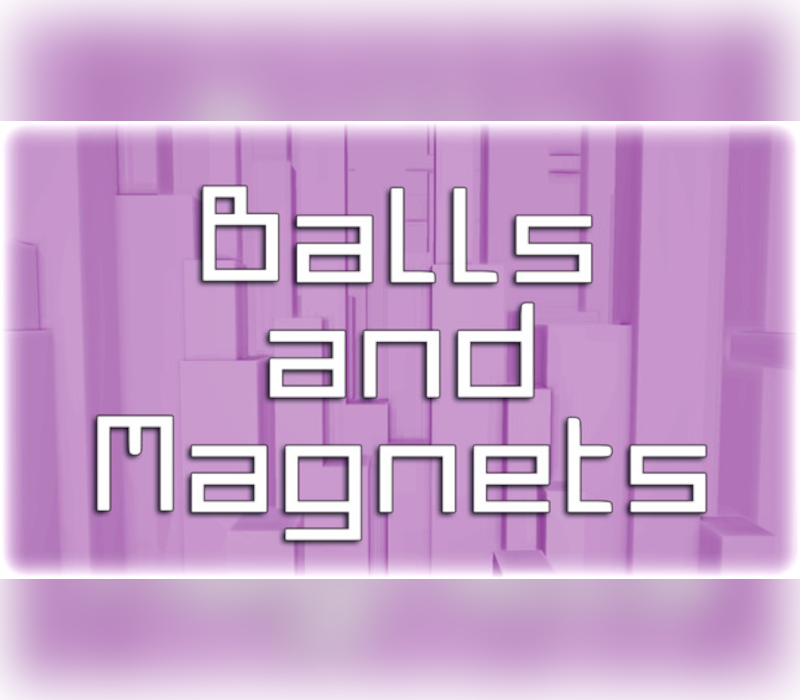 Balls and Magnets 