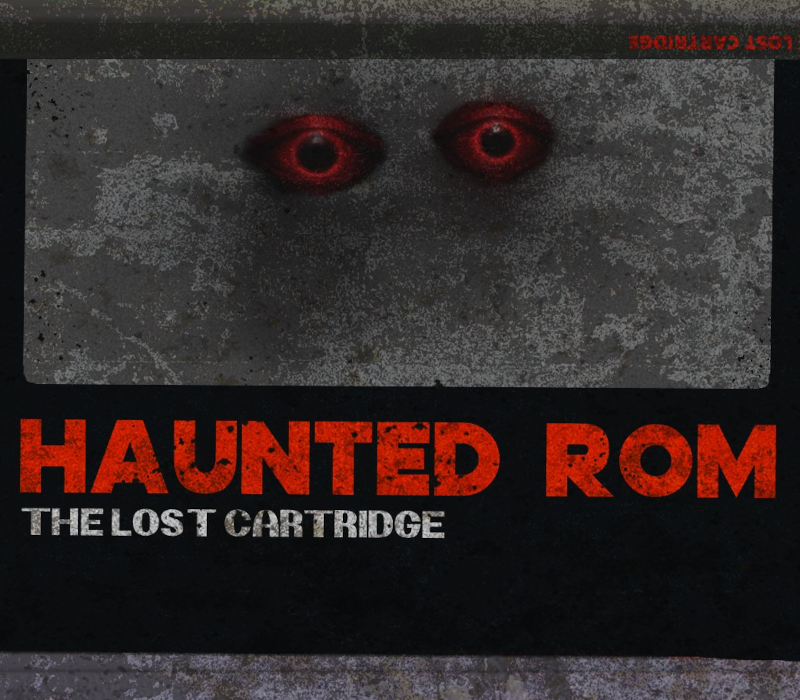 Haunted ROM: The Lost Cartridge 