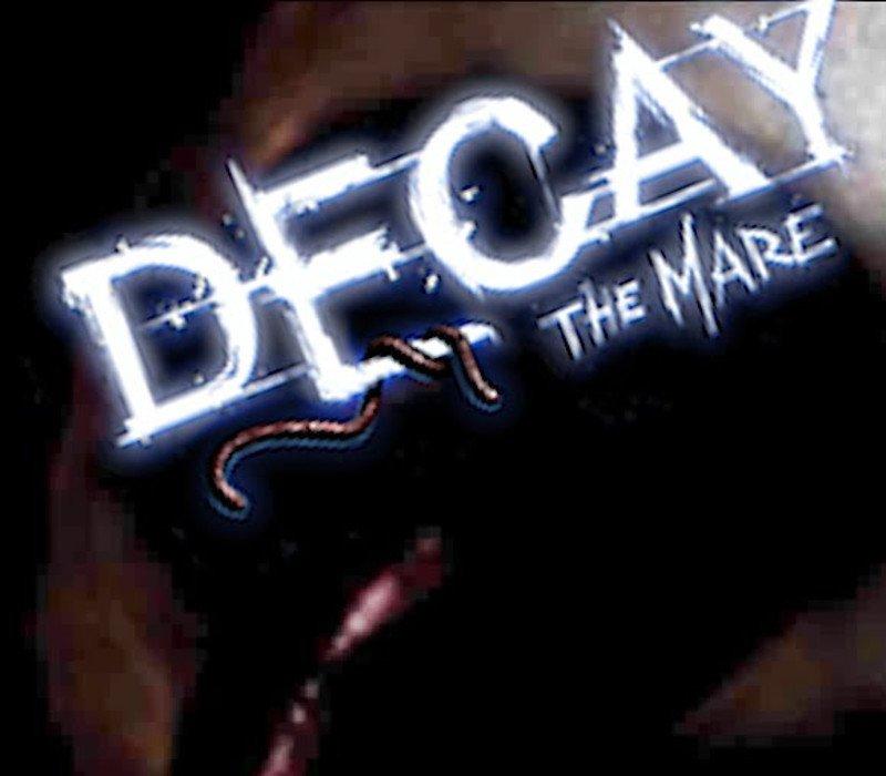 Decay: The Mare