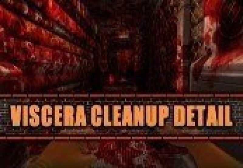 Viscera Cleanup Detail Complete