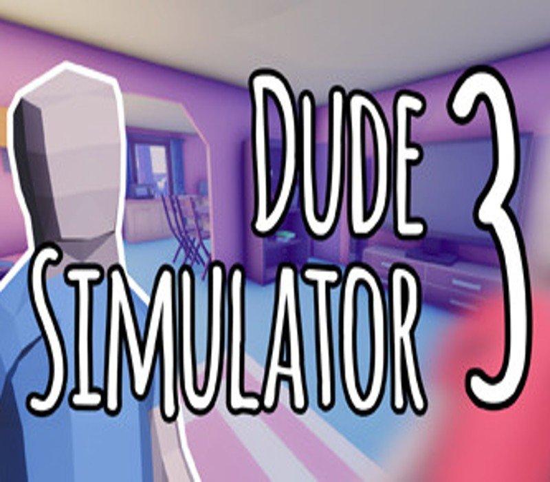 Dude Simulator 3 