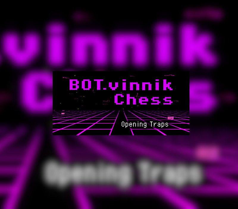 BOT.vinnik Chess: Opening Traps 