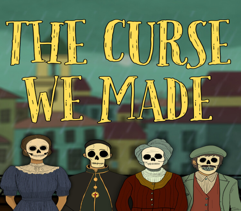 The Curse We Made 