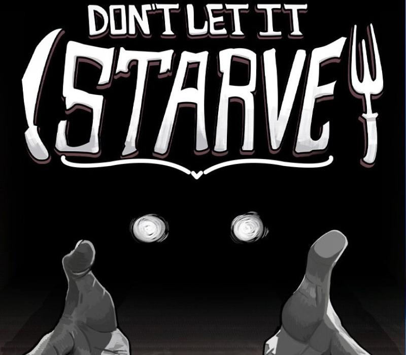 Don't Let It Starve 