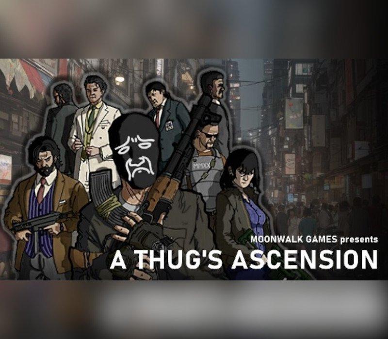 A Thug's Ascension 