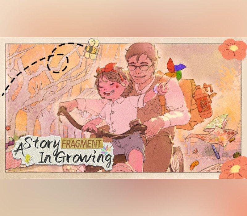Fragment: A Story in Growing 