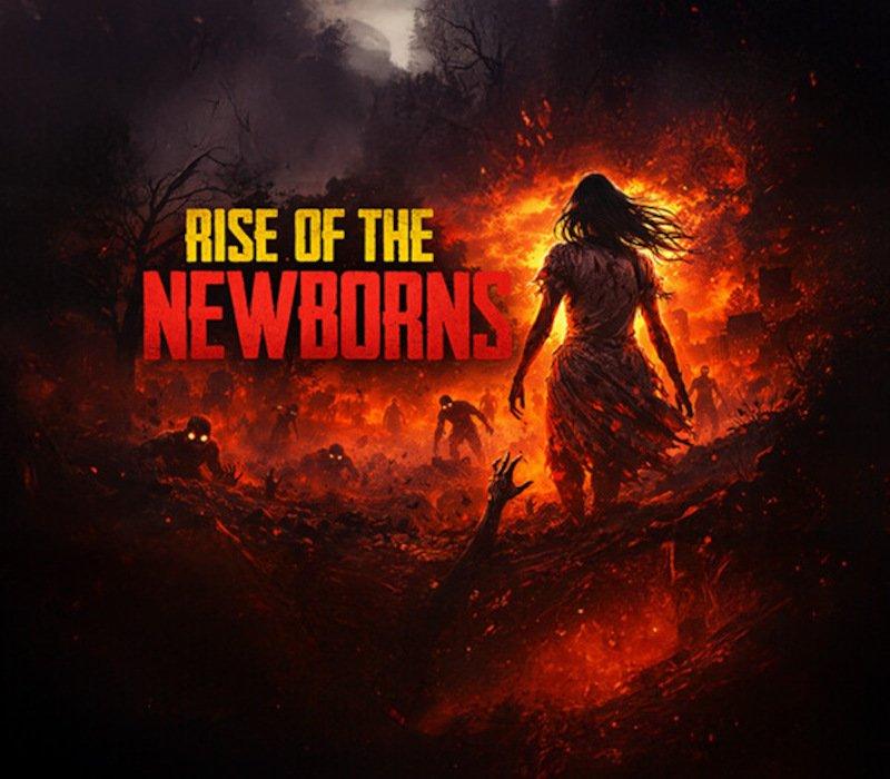 Rise of The Newborns 