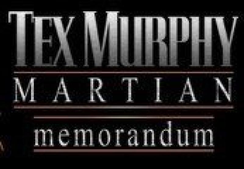 Tex Murphy: Martian Memorandum
