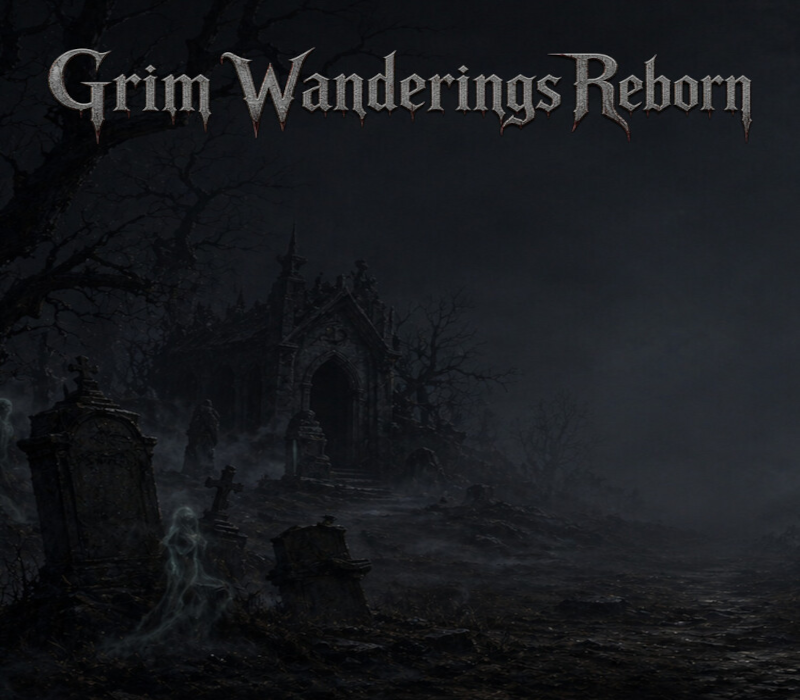 Grim Wanderings Reborn 
