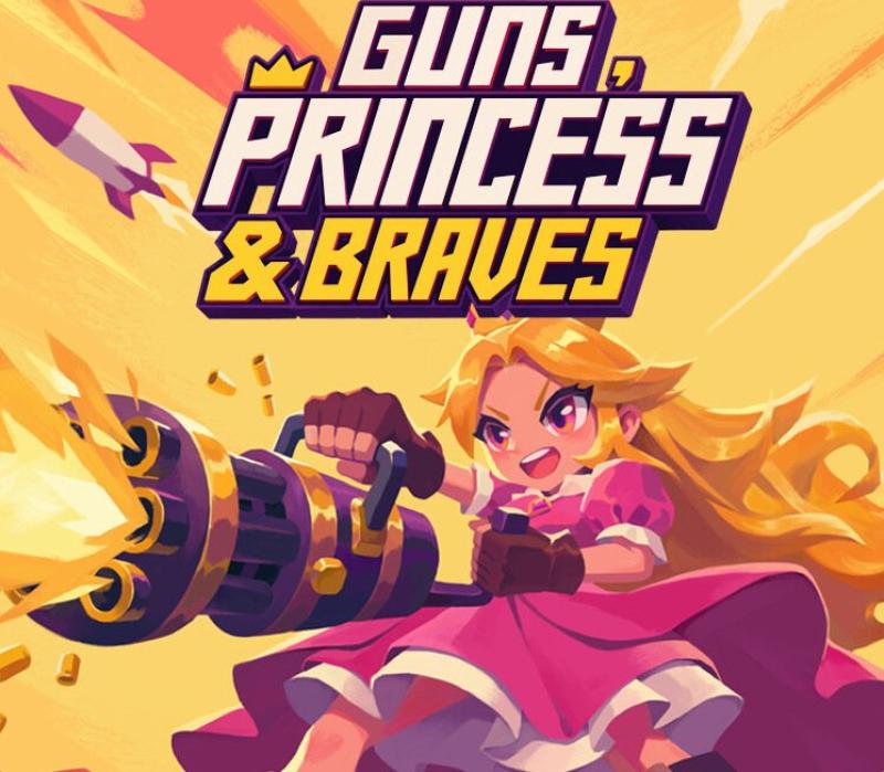 Guns, Princess and Braves 