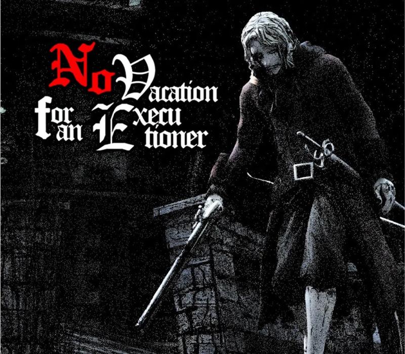 No Vacation for an Executioner 